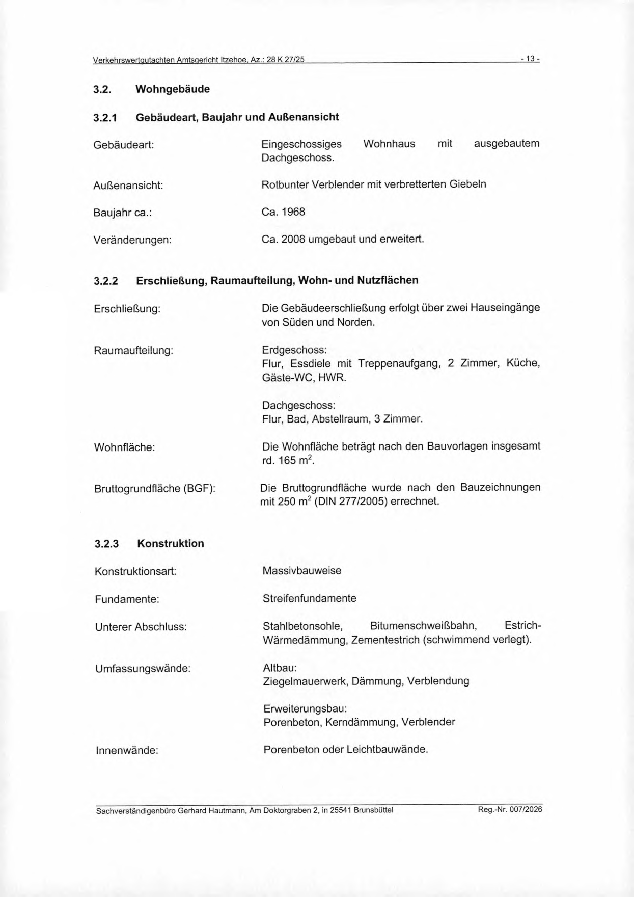 Foto 16 von 37 — Wohnhaus mit Carport und 2 Gartenhütten in Reher
